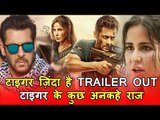 Tiger Zinda Hai का Official ट्रेलर हुआ रिलीज़ | Salman Khan, Katrina Kaif की कुछ अनदेखी अनकही बाते