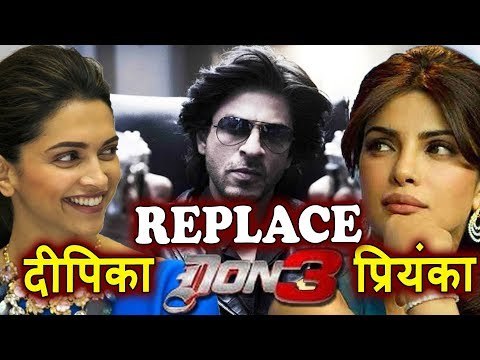 अब Deepika Padukone लेगी Priyanka Chopra की जगा Shahrukh Don 3 में