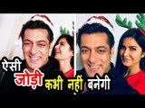 Salman Khan और Katrina Kaif है सबसे HAPPIEST COUPLE