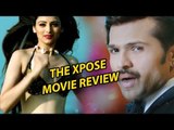 The Xpose Movie Review | Himesh Reshammiya,  Zoya Afroz, Sonali Raut, Honey Singh