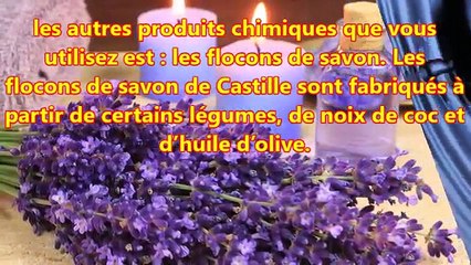 Privilégiez les flocons de savon de Castille comme produit de nettoyage