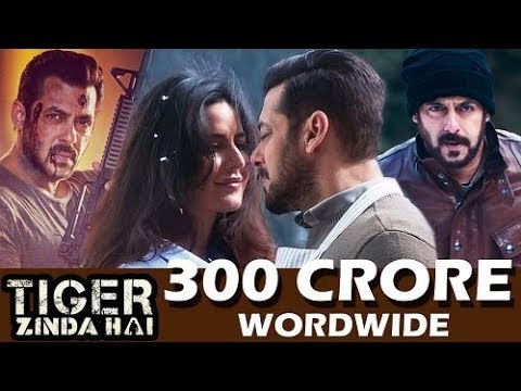 Salman के Tiger Zinda Hai ने पार किये 300 CRORE WORLDWIDE मिली HUGE SUCCESS