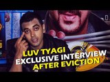 Salman Khan के शो से बहार निकलने के बाद Luv Tyagi का EXCLUSIVE इंटरव्यू