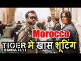 Salman की Tiger Zinda Hai के लिए Katrina Kaif और Ali Abbas Zafar ने की Morocco में खास  शूटिंग