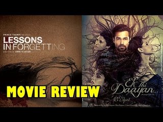 Lessons In Forgetting V/s Ek Thi Daayan Movie Review