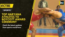 #ICYMI:Top Haryana athletes to boycott award ceremony