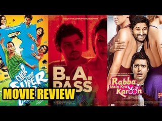 Chor Chor Super Chor Movie V/s B.A. Pass Movie V/s Rabba Main Kya Karoon Movie Review