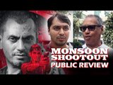 Monsoon Shootout का Public रिव्यु  | Nawazuddin Siddiqui