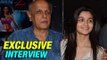 Alia Wants To Do An Intense Film With Dad Mahesh Bhatt