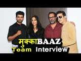 मूवी Mukkabaaz के टीम का इंटरव्यू  | Aanand L. Rai, Jimmy Shergill, Vineet Kumar और  Zoya Hussain