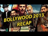 BOLLYWOOD 2013 - A Quick Recap By 'G9 Divya Solgama'