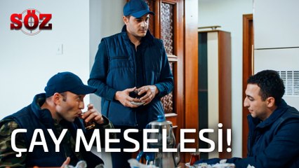 Söz| 43.Bölüm - Bir Küçük Çay Meselesi