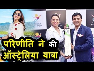 Parineeti Chopra ने हालही में की Australia की यात्रा | Tourism Australia के साथ