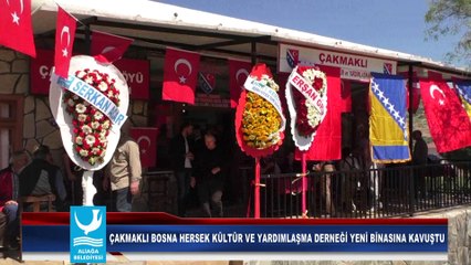 ÇAKMAKLI BOSNA HERSEK KÜLTÜR VE YARDIMLAŞMA DERNEĞİ YENİ BİNASINA KAVUŞTU