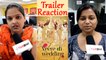 Veere Di Wedding Trailer Reaction: Kareena Kapoor Khan| Sonam Kapoor | Swara Bhaskar | FilmiBeat
