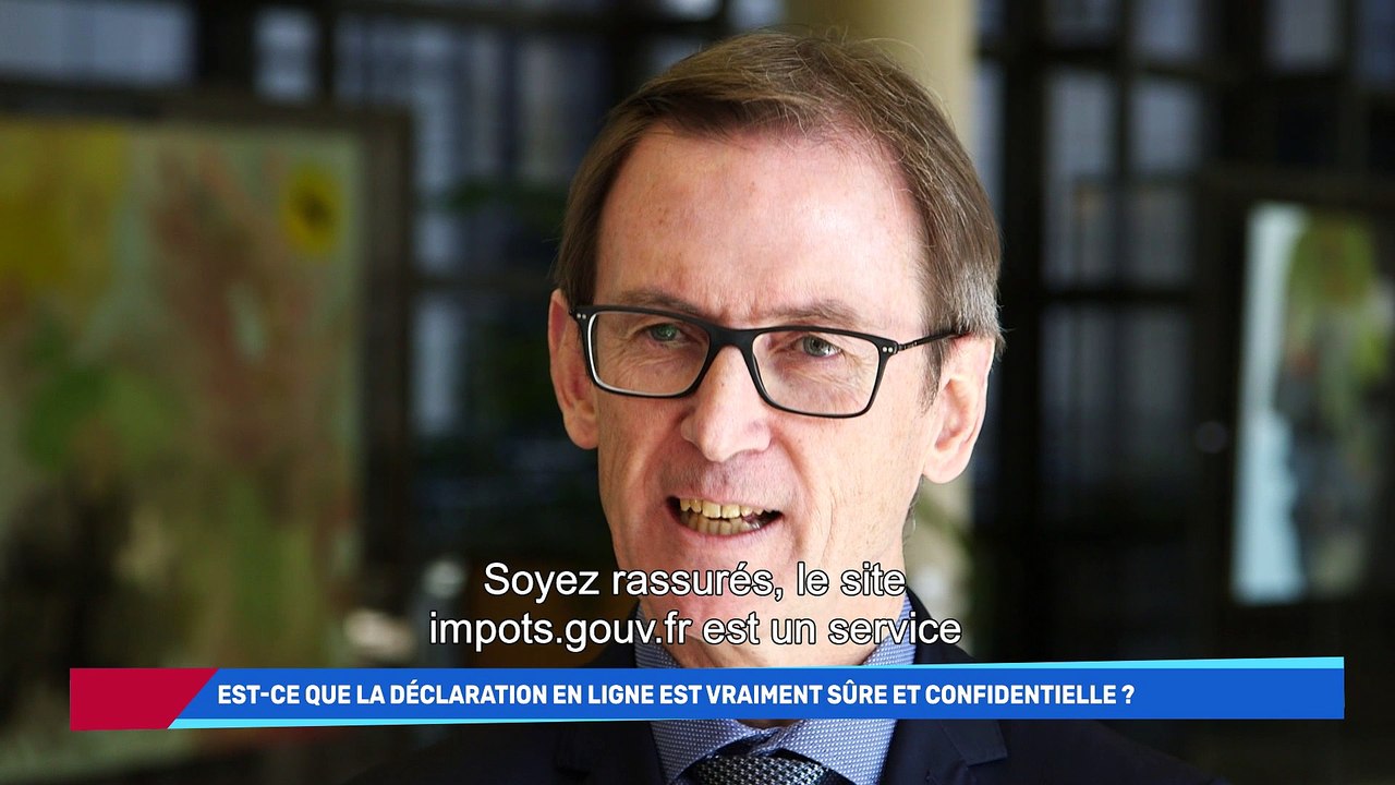 Est-ce que la déclaration en ligne est vraiment sûre et confidentielle ?