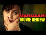 Mardaani Movie Review | Rani Mukerji, Tahir Bhasin, Jisshu Sengupta