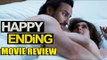 Happy Ending Movie Review | Saif Ali Khan, Ileana D'Cruz, Kalki Koechlin, Govinda