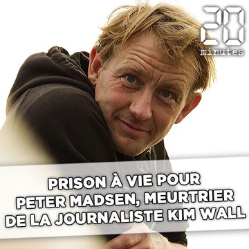 Prison à vie pour Peter Madsen, le meurtrier de la journaliste Kim Wall