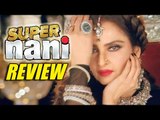 Super Nani Movie Review | Rekha, Sharman Joshi, Randhir Kapoor