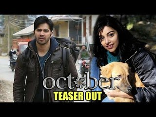 Varun Dhawan के OCTOBER का टीज़र हुआ रिलीज़ | Banita Sandhu