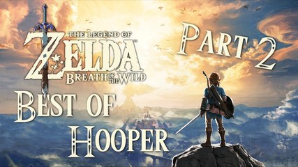Hooper - Le Best of Zelda Breath of the Wild part 2