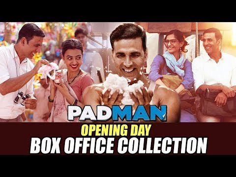 Akshay Kumar के PADMAN का Opening Day कलेक्शन | Radhika Apte, Sonam Kapoor