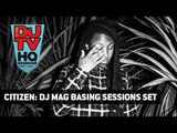 Citizen - 60 Minute Live DJ Set @ DJ Mag Basing Sessions