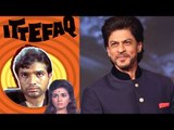 SRK To Remake Rajesh Khanna's 'Ittefaq'