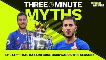 Has Hazard Underperformed This Season? | Three Minute Myths