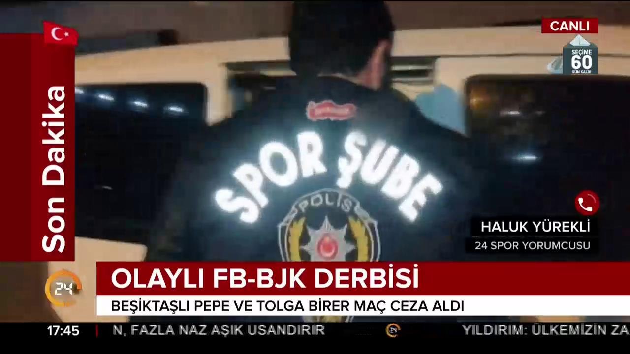 Olaylı FB-BJK derbisi