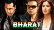 Salman Khan ही करेंगे सिर्फ BHARAT मूवी में काम, Bobby और Katrina नहीं करेंगे काम