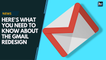 Curious about the Gmail redesign? Here's what you need to know