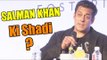 क्यों नहीं करते Salman Khan शादी | Salman का मजेदार जवाब | Salman Khan की शादी