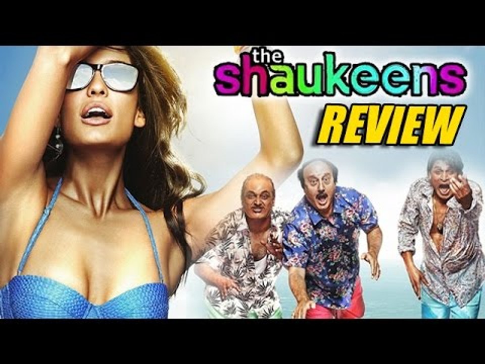 The Shaukeens Movie Review | Akshay Kumar, Anupam Kher, Annu Kapoor, Piyush Mishra, Lisa Haydon