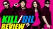 Kill Dil Movie Review | Ranveer Singh, Parineeti Chopra, Ali Zafar, Govinda
