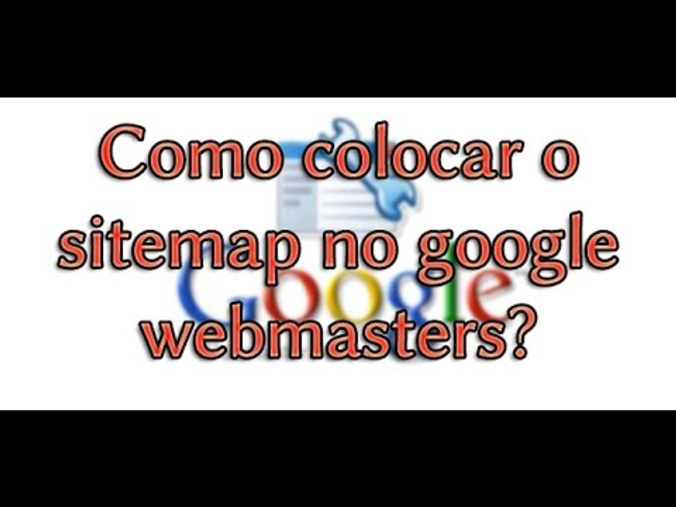 Como integrar o sitemap no google webmasters tools? Mesmo para sites com mais de 500 paginas