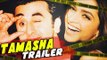 Tamasha Official Trailer | Ranbir Kapoor | Deepika Padukone RELEASES SOON