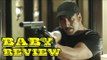 BABY Movie Review | Akshay Kumar, Tapsee Pannu, Anupam Kher, Danny Denzongpa