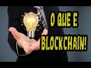 O que é Blockchain e Como Blockchain funciona - Como a Blockchain afeta nosso futuro?