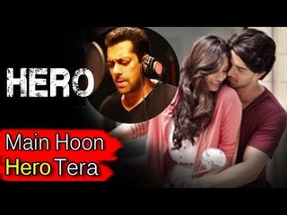 Main Hoon Hero Tera Video Song Releases Ft. Salman Khan