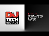 DJ Mag Tech Awards 2017 LIVE: Ultimate DJ Mixer