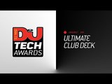 DJ Mag Tech Awards 2017 LIVE: Ultimate Club Deck