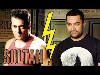 Aamir Khan Creates TROUBLE For Salman Khan’s SULTAN