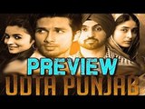Movie Preview Udta Punjab | Shahid Kapoor, Alia Bhatt, Kareena Kapoor