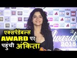 Ankita Lokhande पोह्ची Expendables Awards 2018 पर