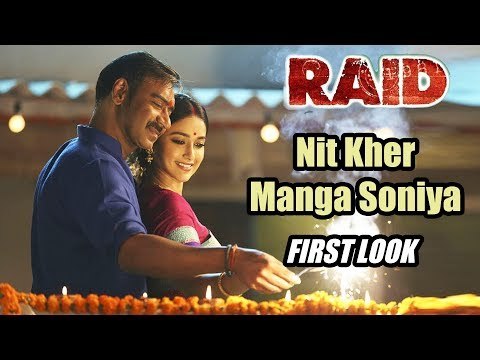 Ajay Devgn की RAID मूवी का Nit Kher Manga Soniya का फर्स्ट लुक हुआ रिलीज़ | Ileana D'Cruz