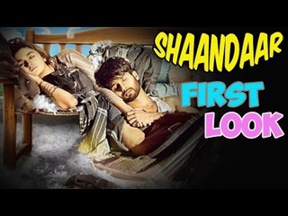 FIRST LOOK SHAANDAAR Movie | Shahid Kapoor, Alia Bhatt