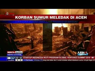 Download Video: Daftar Nama Korban Tewas Sumur Minyak Terbakar di Aceh Timur