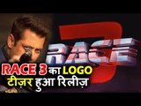 Salman के RACE 3 का LOGO टीज़र हुआ रिलीज़ | Jacqueline Fernandez | Bobby Deol | Anil Kapoor